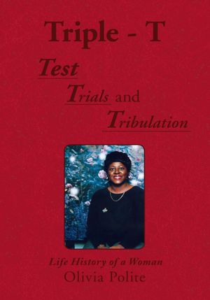 Triple - T: Life History of a Woman