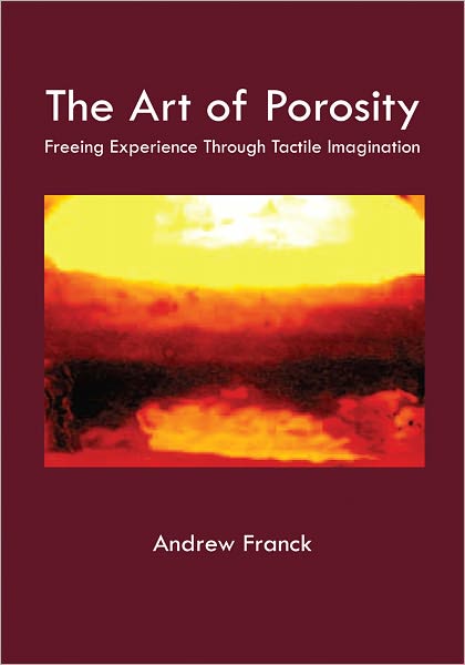 The Art of Porosity: Freeing Experience through Tactile Imagination