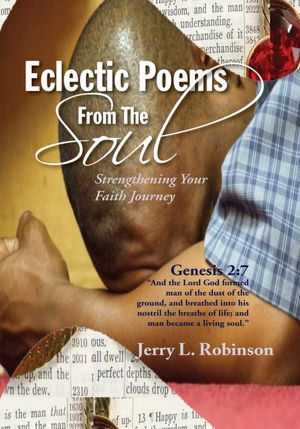 Eclectic Poems From The Soul: Strengthening Your Faith Journey