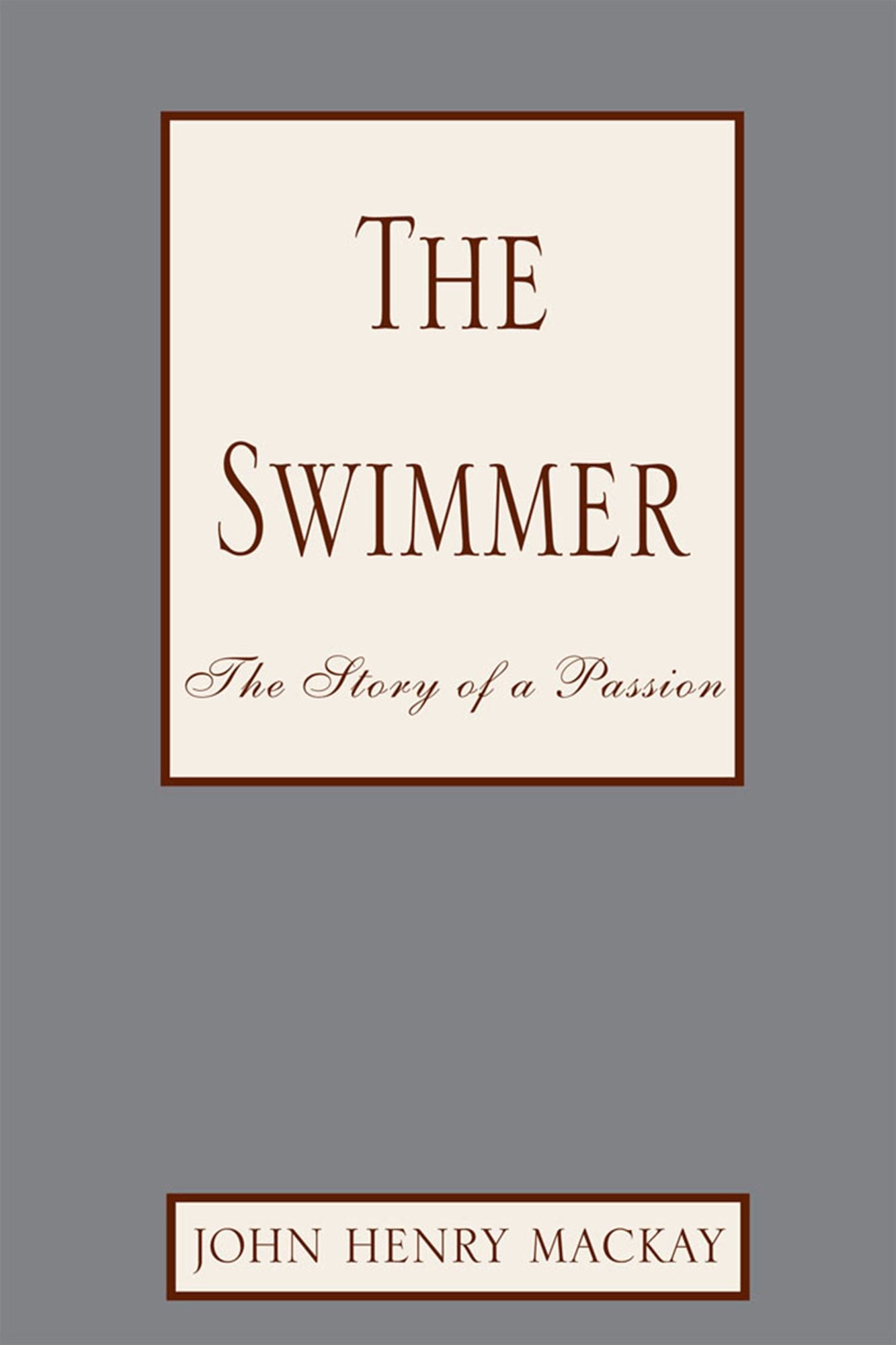 The Swimmer: The Story of a Passion