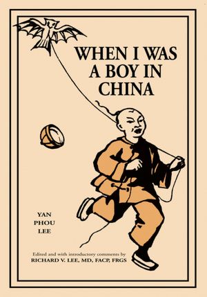 When I Was A Boy In China: Edited and with introductory comments by