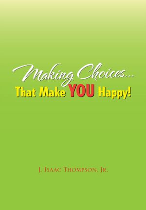 Making Choices...That Make YOU Happy!