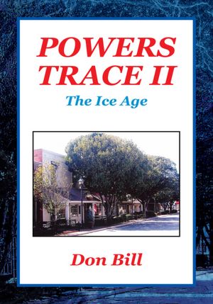 Powers Trace II: The Ice Age