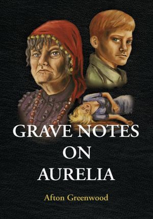 GRAVE NOTES ON AURELIA