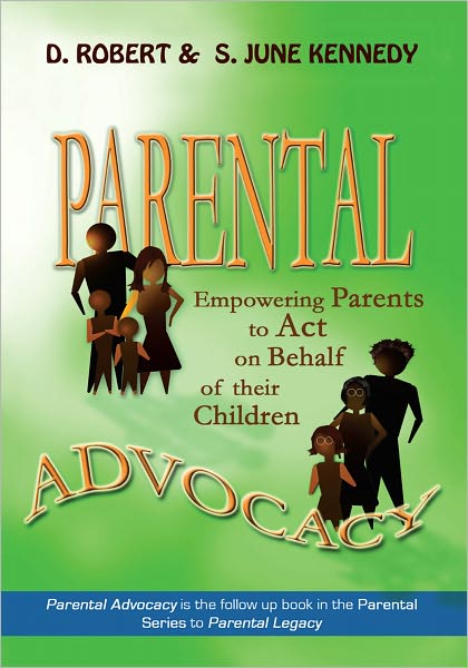 PARENTAL ADVOCACY: Empowering Parents to Act on Behalf of their Children