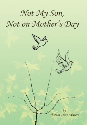 Not My Son, Not on Mother's Day
