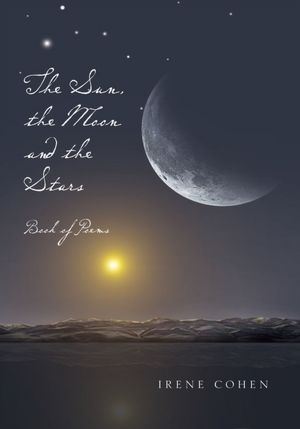 The Sun, The Moon and the Stars: Book of Poems