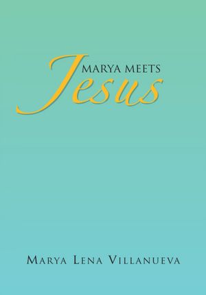 MARYA MEETS JESUS