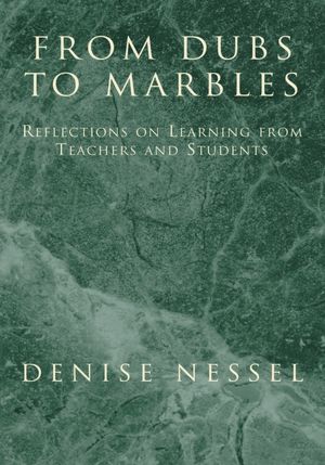 From Dubs to Marbles: Reflections on Learning from Teachers and Students