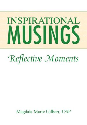 INSPIRATIONAL MUSINGS: Reflective Moments