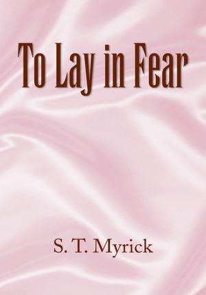 To Lay in Fear