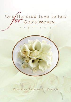 ONE HUNDRED LOVE LETTERS FOR GOD'S WOMEN PART TWO