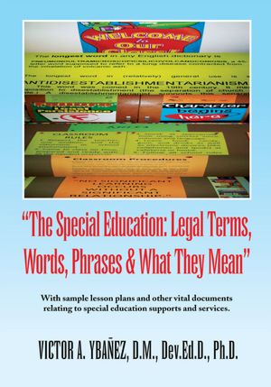 Special Education:Legal Terms, Words and Phrases: Leagl Terms, Words, Phrases&What They Mean
