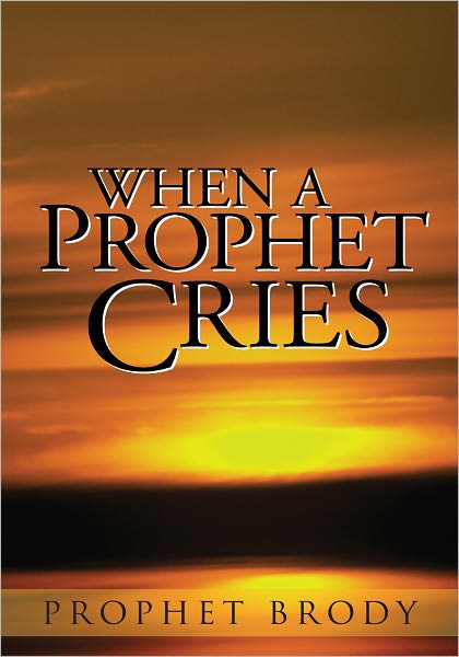 When A Prophet Cries