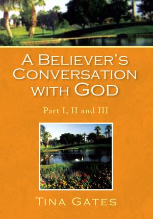 A Believer's Conversation with God: Part I, II and III