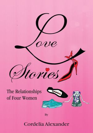 Love Stories: The Relationships of Four Women