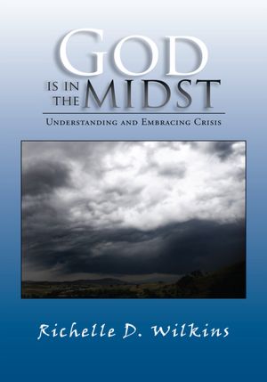 God is in the Midst: Understanding and Embracing Crisis