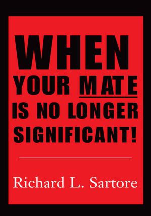 When Your Mate is No Longer Significant!