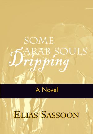 Some Arab Souls Dripping