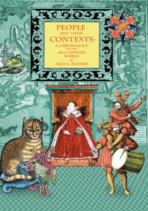People and Their Contexts: A Chronology of the 16th Century World