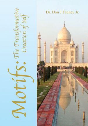Motifs:: The Transformative Creation of Self