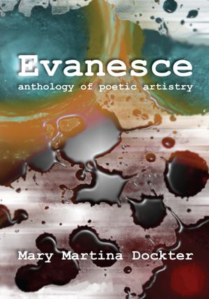 Evanesce: Anthology of Poetic Artistry
