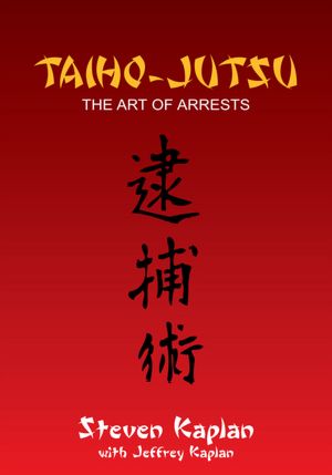 TAIHO-JUTSU: The Art of Arrests