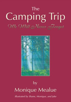 The Camping Trip We Will Never Forget