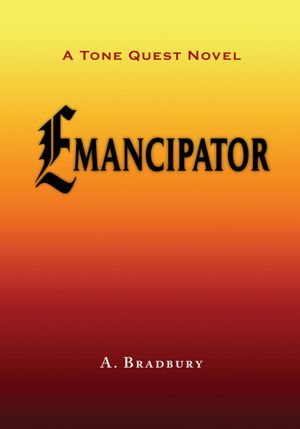 Emancipator: A Tone Quest Novel