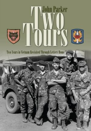 Two Tours: Two Years in Vietnam Revisited Through Letters Home