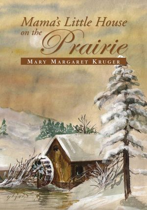 Mama's Little House on the Prairie