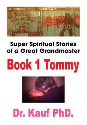 Super Spiritual Stories of a Great Grandmaster: Book 1: Tommy