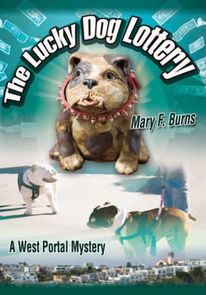 The Lucky Dog Lottery: A West Portal Mystery