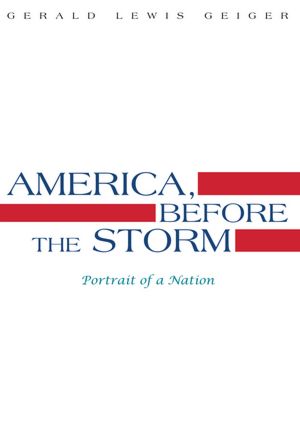 AMERICA, BEFORE THE STORM