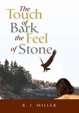 The Touch of Bark, the Feel of Stone