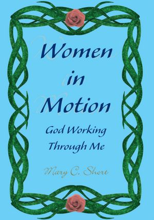 Women in Motion: God Working Through Me