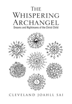 The Whispering Archangel: Dreams and Nightmares of the Christ Child