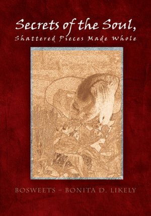 Secrets of the Souls, Shattered Pieces Made Whole