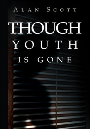 Though Youth is Gone