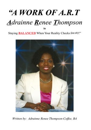 A Work of A.R.T. Adrainne Renee Thompson: Staying Balance When Your Reality Checks Bounce