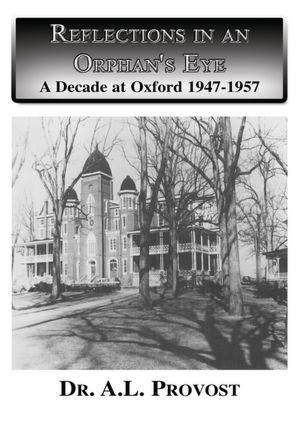 Reflections in an Orphan's Eye: A Decade at Oxford 1947-1957