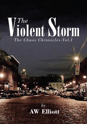 The Violent Storm: The Chaos Chronicles-Vol.I