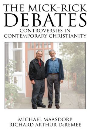 The Mick-Rick Debates Controversies in Contemporary Christianity: Controversies in Modern Christianity