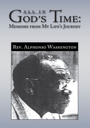 All in God's Time:: Memoirs from My Life's Journey