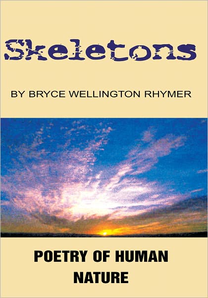 Skeletons: Poetry of Human Nature