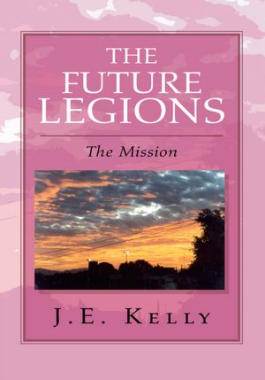The Future Legions: The Mission