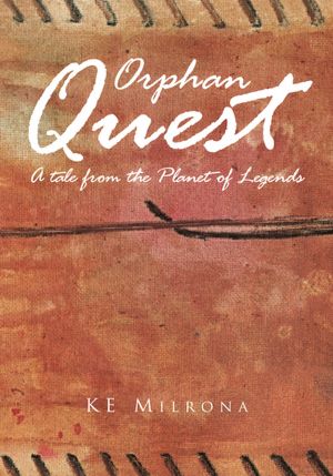 Orphan Quest: A tale from the Planet of Legends