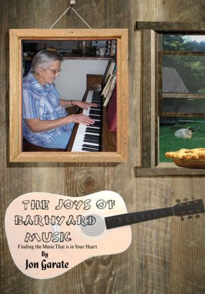 The Joys of Barnyard Music: Finding the Music That is in Your Heart