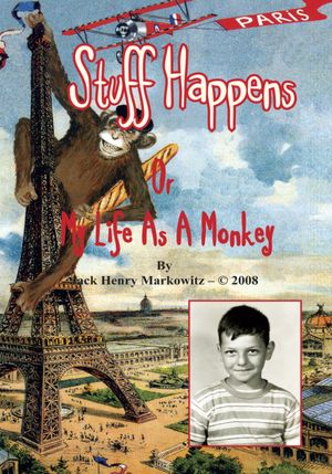 Stuff Happens: Or My Life As A Monkey