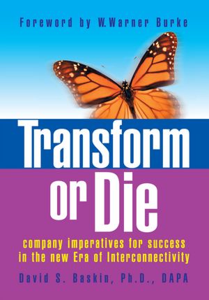 Transform or Die: company imperatives for success in the new Era of Interconnectivity